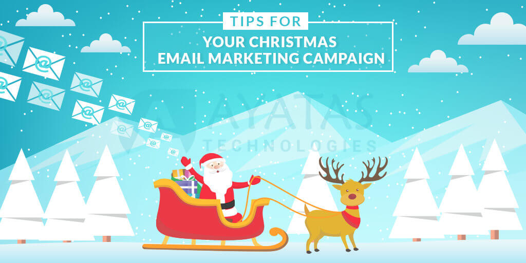Tips For Your Christmas Email Marketing Campaign - Ayatas Technologies