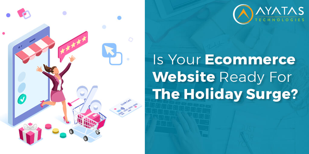Is Your Ecommerce Website Ready For The Holiday Surge