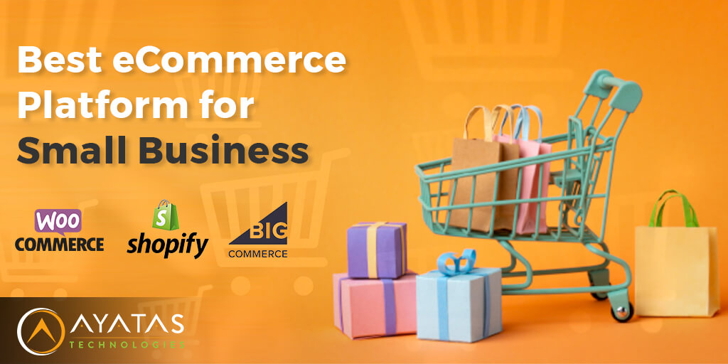 best ecommerce platform for small business - Ayatas Technologies