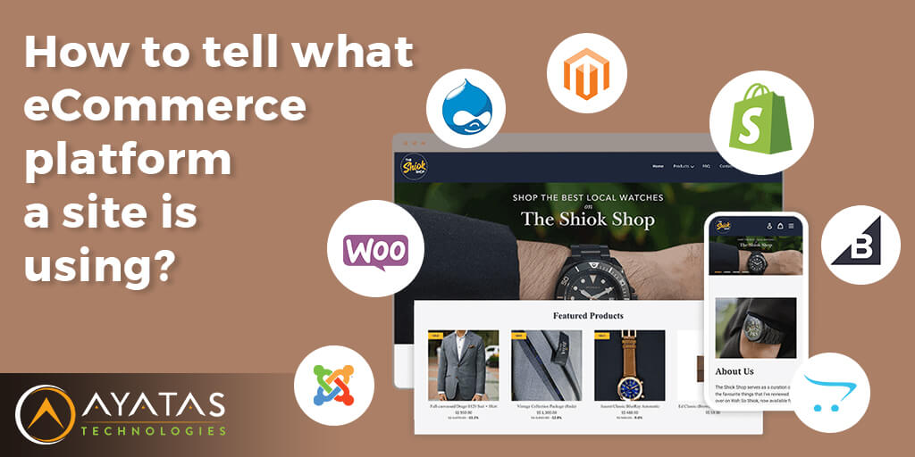 How to tell what eCommerce platform a site is using - Ayatas Technologies