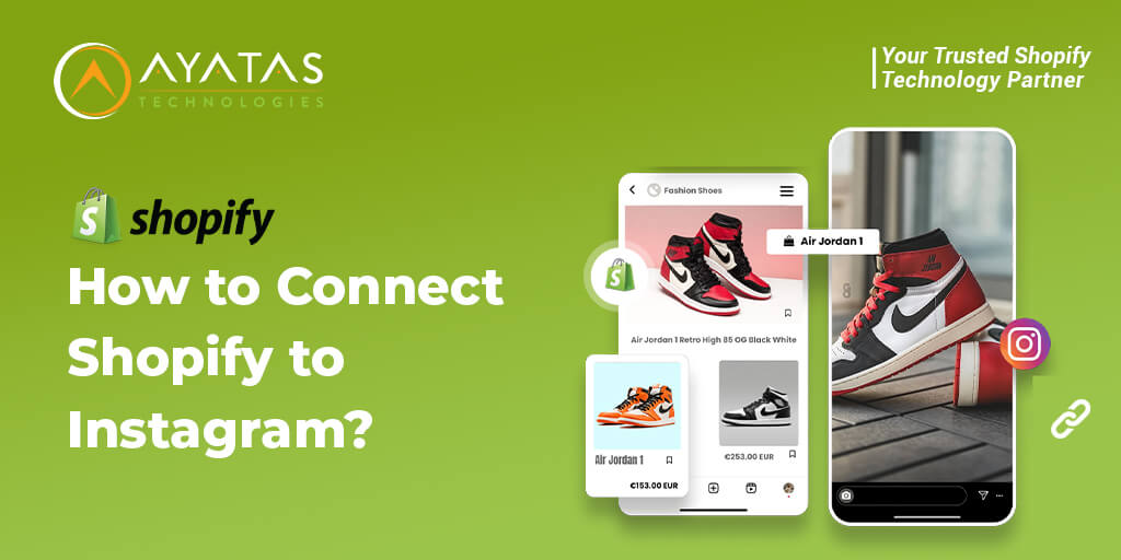 How to Connect Shopify to Instagram - Ayatas Technologies