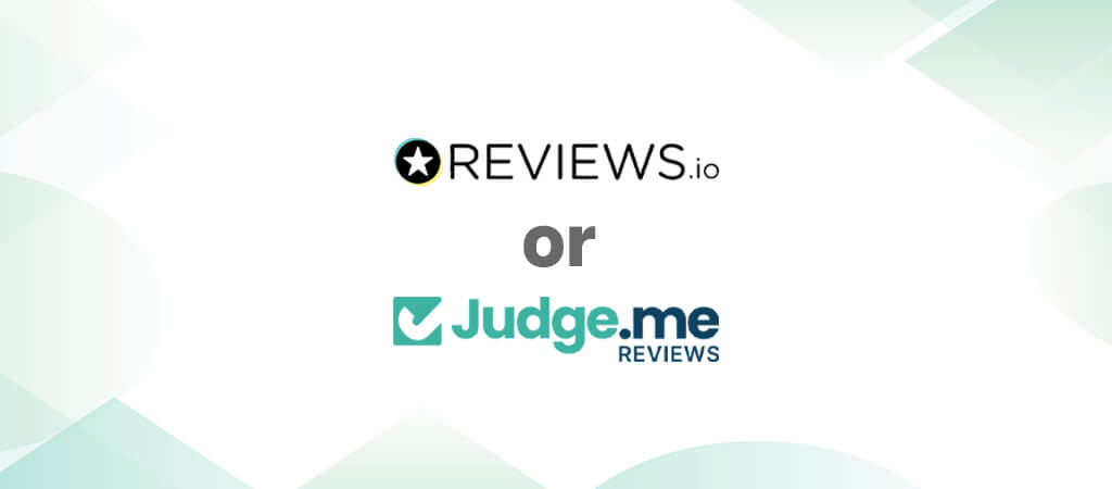 Reviews.io or JudgeMe - Best Shopify apps to increase sales